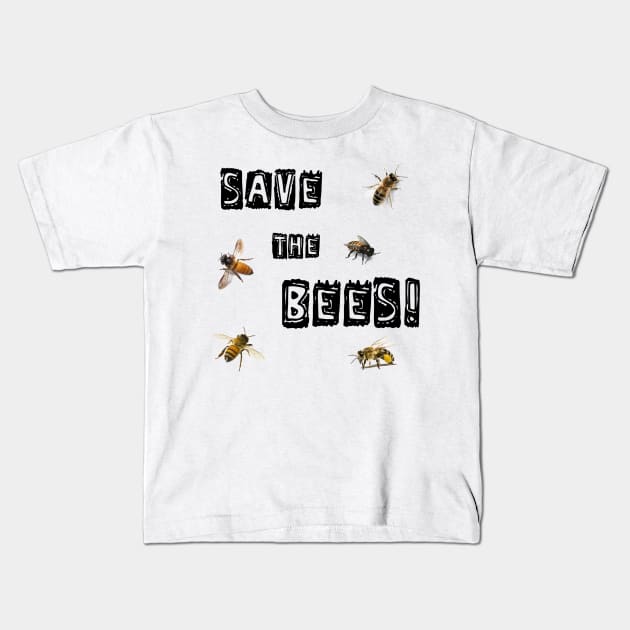 Save The Bees! Kids T-Shirt by Look Up Creations